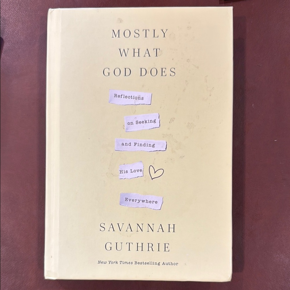 Mostly What God Does Book by Savannah Guthrie